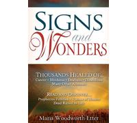 [[Signs and Wonders]] [By: Woodworth-Etter, Maria] [January, 1997]