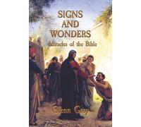 Signs and Wonders: Miracles of the Bible