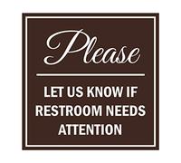 Signs ByLITA Panneau carré « Please Let Us Know If Restroom Needs Attention » avec ruban adhésif, se fixe sur n'importe quelle surface, résistant aux intempéries, utilisation intérieure/extérieure (marron foncé) - Taille S