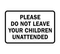 Signs ByLITA Panneau classique encadré avec inscription « Do not Leave Child unmonitor » Small (4" x 6") blanc