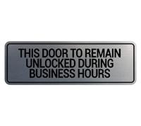 Signs ByLITA Panneau « This Door To Resmain Unlocked during Business Hours » (argent brossé) - Taille M