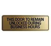 Signs ByLITA Panneau « This Door To Resmain Unlocked During Business Hours » (Or brossé) - Taille M