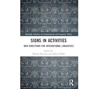 Signs in Activities: New Directions for Integrational Linguistics