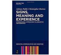 Signs, Meaning And Experience