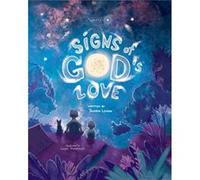 Signs of Gods Love by Tahirih L Lemon Tahirih L Lemon (Auteur)