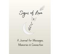 Signs of Love: A Journal for Messages, Memories and Connection