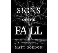 Signs Of The Fall: Understanding And Overcoming The Seven Deadly Sins