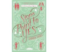 Signs Point To Yes (Swoon Novels) (Paperback) Sandy Hall, (Auteur)