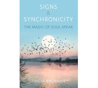 Signs & Synchronicity - The Magic of Soul Speak