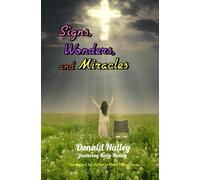 Signs, Wonders, And Miracles