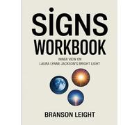 Signs Workbook: Inner view on Laura Lynne Jackson’s bright light