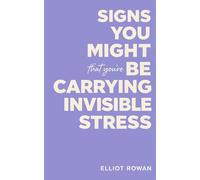Signs You Might Be Carrying Invisible Stress