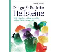 Sigrid E. Günth Das große Buch der Heilsteine: 250 Heilsteine - richtig (Relié)