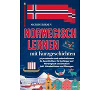 Sigrid Eriksen Norwegisch lernen mit Kurzgeschichten: 30 praxisnahe und (Poche)