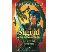 Sigrid et les mondes perdus - Le Grand serpent
