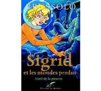 Sigrid et les mondes perdus Serge Brussolo (Auteur)
