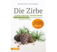 Sigrid Thaler R Die Zirbe mit Special Lärche: Heilkraft der Natur - Gesu (Poche)
