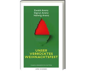 Sigrun Arenz Ew Unser verrücktes Weihnachtsfest - Humorvolle Familienges (Relié)