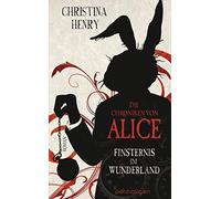 Sigrun Zühlke C Die Chroniken von Alice - Finsternis im Wunderland: Roma (Relié)