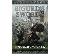 Sigurd's Swords: A Viking Age Novel (Olaf's Saga Book 2)