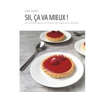 SII, ça va mieux !: 50 recettes pour retrouver une digestion sereine