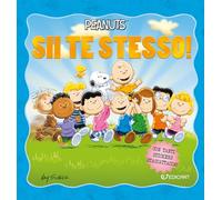 Sii te stesso! Peanuts. Ediz. a colori