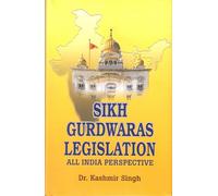 Sikh Gurdwaras Legislation : All India Perspective