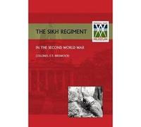 Sikh Regiment in the Second World War - [Version Originale] O B E Colonel F T Birdwood (Auteur)