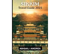 Sikkim Travel Guide 2025: Discover Eco-Tourism, Sacred Monasteries & the Cleanest Cities in the Himalayas