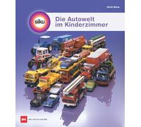 SIKU : Die Autowelt im Kinderzimmer – Delius Klasing Verlag