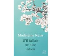 S'il fallait se dire adieu - Madeleine Reiss - Hauteville - Poche - Roman