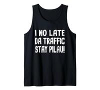 s'il n'est Pas Tard, Day Traffic Stay Pilau Hawaiian Pidgin Hawaii Débardeur