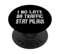 s'il n'est Pas Tard, Day Traffic Stay Pilau Hawaiian Pidgin Hawaii PopSockets PopGrip Adhésif