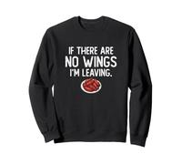 s'il n'y a Pas d'ailes, Je quitte Funny Buffalo Wing Lovers Sweatshirt