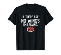 s'il n'y a Pas d'ailes, Je quitte Funny Buffalo Wing Lovers T-Shirt