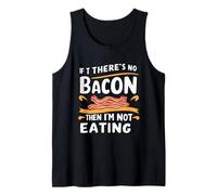 s'il n'y a pas de bacon alors je ne mange pas Débardeur