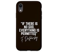 s'il n'y a Pas de Dieu, Tout est autorisé Fiodor Dostoïevski Coque pour iPhone XR