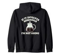s'il s'agit de Matins, Je ne Vais Pas Faire Un drôle de Tasse de café Sweat à Capuche