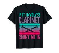 s'il s'agit d'une Clarinette, comptez Moi dans la Clarinette T-Shirt