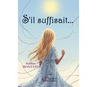 S'il suffisait...