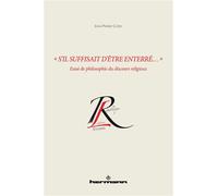« S'il suffisait d'être enterré... » Essai de philosophie du discours religieux - Jean-Pierre Cléro - Hermann - broché - Essai