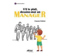 S'il Te Plaît, Dessine-Moi Un Manager