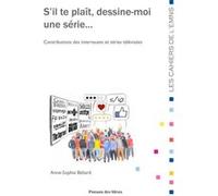 S'il te plaît, dessine-moi une série... Anne-Sophie Béliard (Auteur)