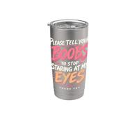 S'il te plaît, dis à tes seins d'arrêter de me regarder dans les yeux Gobelet isotherme en acier inoxydable double paroi