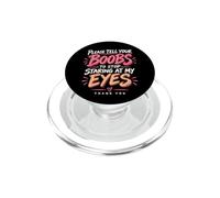 s'il Te plaît, dis à tes Seins d'arrêter de me Regarder dans Les Yeux PopSockets PopGrip pour MagSafe