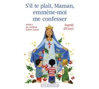 S'il te plaît, maman, emmène-moi me confesser - Ingrid D'Ussel - Via Romana - broché - Essai