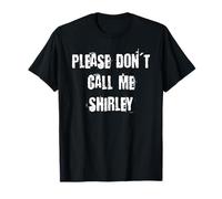 s'il Te plaît, ne m'appelle Pas Shirley T-Shirt