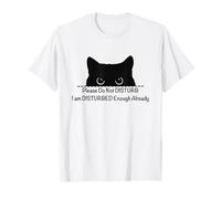 s'il Te plaît, ne me dérange Pas, Je suis déjà Assez dérangée, Maman, Chat T-Shirt