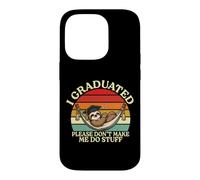 s'il Te plaît, ne me Fais Pas Faire des Trucs Funny Lazy Sloth Graduation Coque pour iPhone 14 Pro