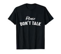 S'il te plaît, ne parle pas - Citations drôles provocatrices T-Shirt